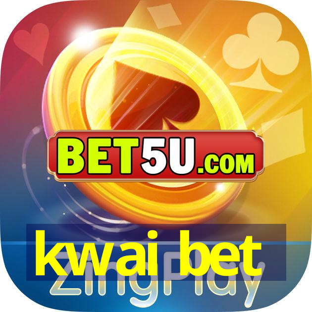 kwai bet